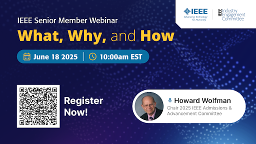 Webinar: IEEE Senior Member: Why, What and How?